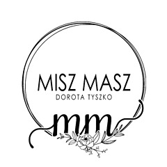 MISZ MASZ Dorota Tyszko
